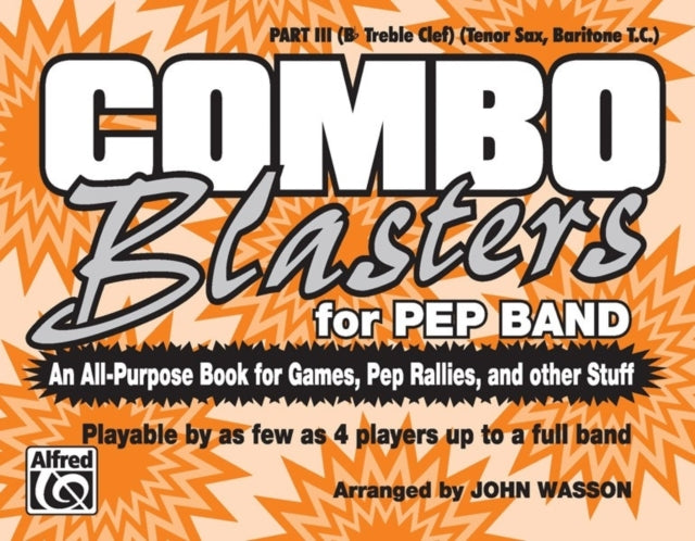 Combo Blasters for Pep Band An AllPurpose Book for Games Pep Rallies and Other Stuff