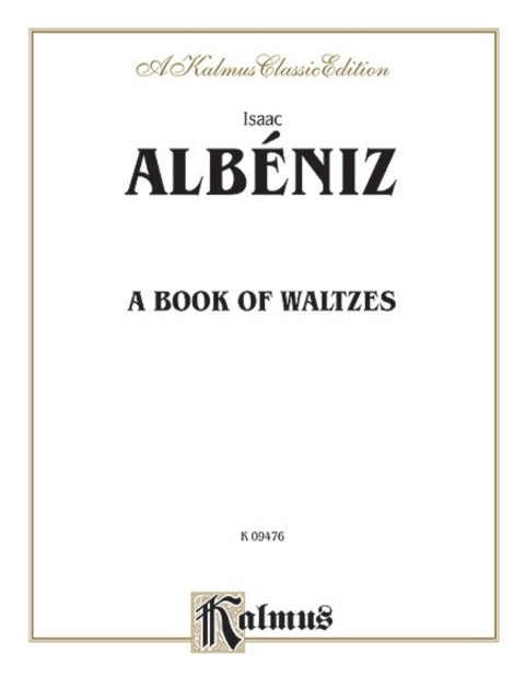 A Book of Waltzes Kalmus Edition