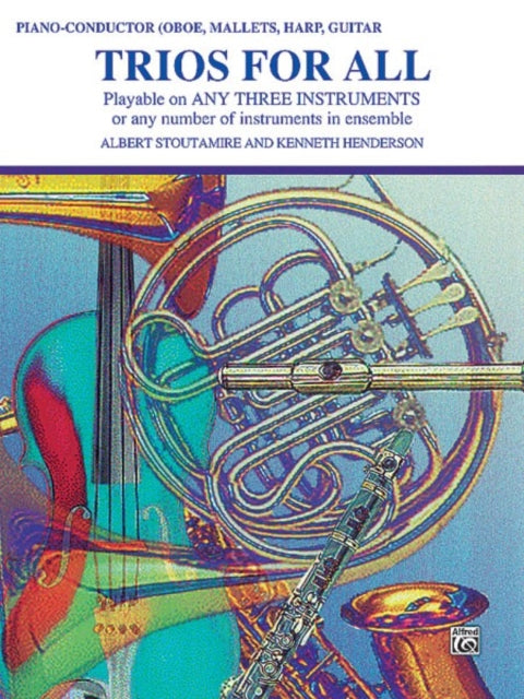 Trios for All Playable on Any Three Instruments or Any Number of Instruments in Ensemble  Conductor