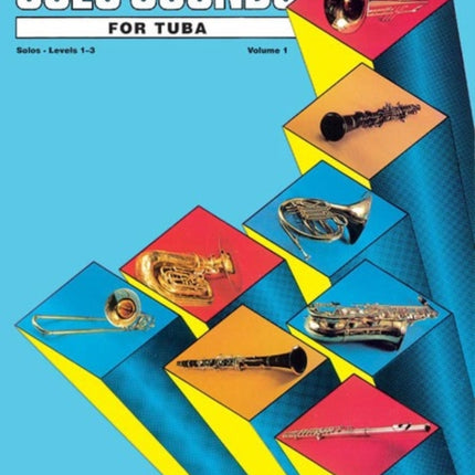 Solo Sounds for Tuba Volume I Levels 13 Levels 13 Solo Book