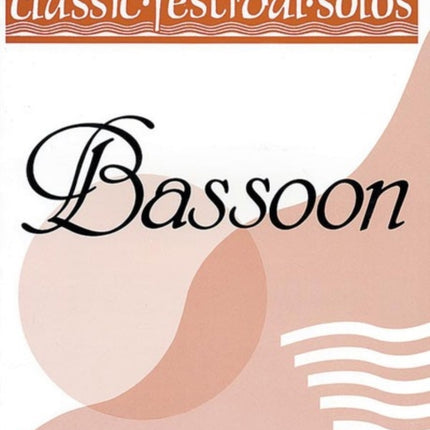 Classic Festival Solos Bassoon Vol 1 Solo Book