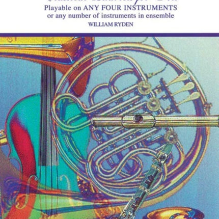 Classical Quartets for All  Alto Sax From the Baroque to the 20th Century Classical Instrumental Ensembles for All