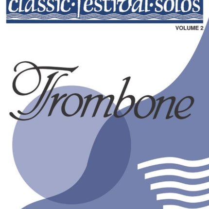 Classic Festival SolosTrombone Vol 2 Solo Book