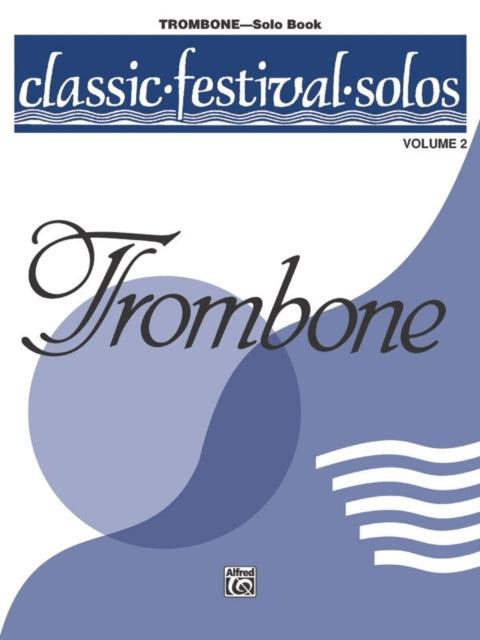 Classic Festival SolosTrombone Vol 2 Solo Book