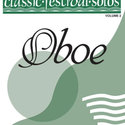 Classic Festival Solos Oboe Vol 2 Piano Acc Classic Festival Solos Vol 2