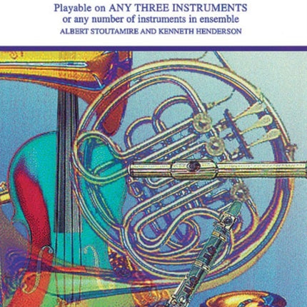 Trios for All Playable on Any Three Instruments or Any Number of Instruments in Ensemble