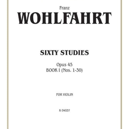 Sixty Studies Op 45 Volume I Nos 130 Kalmus Edition