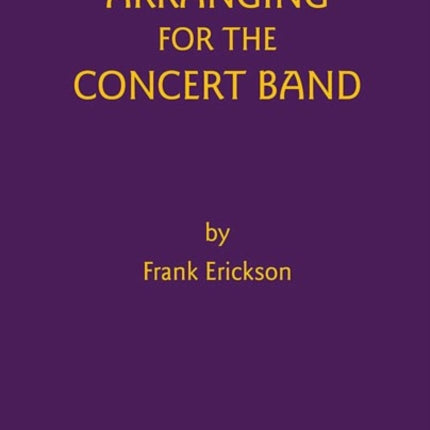 ARRANGING FOR THE CONCERT BAND