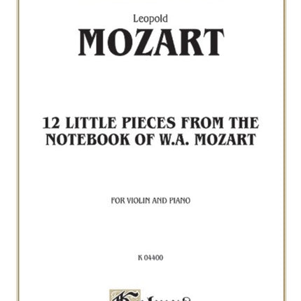 Twelve Little Pieces from the Notebook of Mozart Kalmus Edition