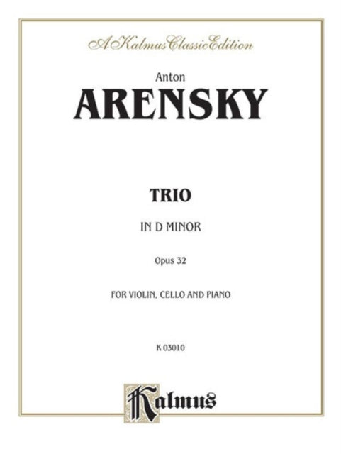 Trio in D Minor Op 32 Violin Cello  Piano Kalmus Edition