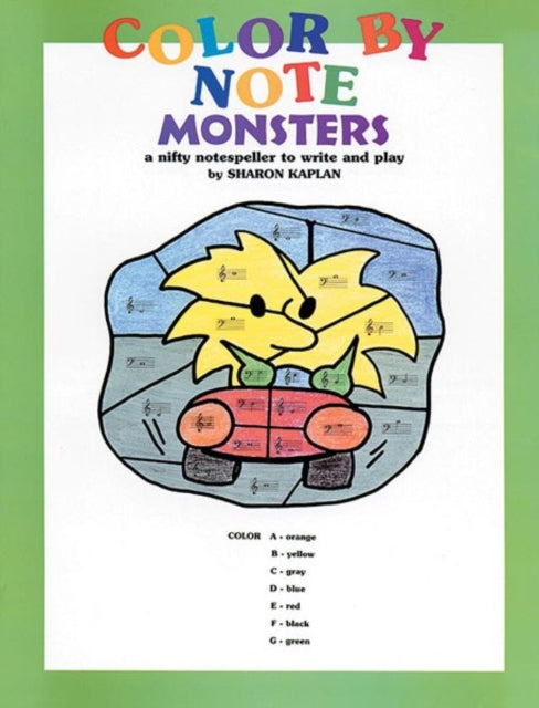 Color by Note Monsters: A Nifty Notespeller to Write and Play, Coloring Book