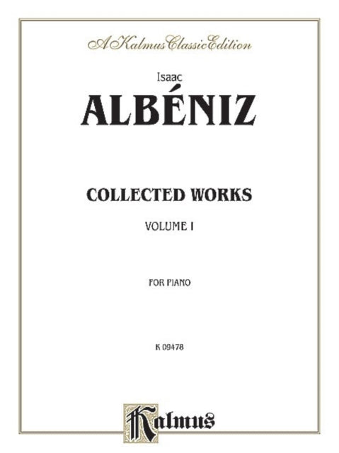 Collected Works Volume I 1 Kalmus Edition