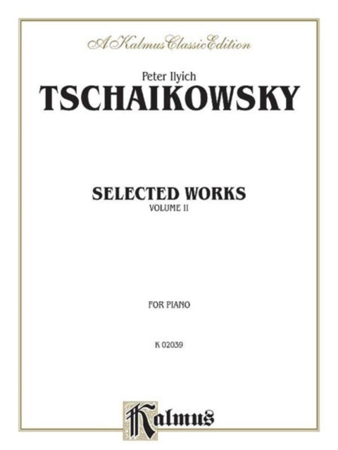 Selected Works Volume II 2 Kalmus Edition