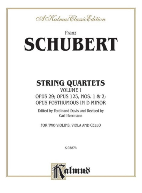 String Quartets Volume I Op 29 Op 125 Nos 1  2 Op Posth in D Minor Kalmus Edition