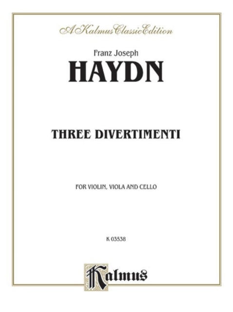 Three Divertimenti Kalmus Edition