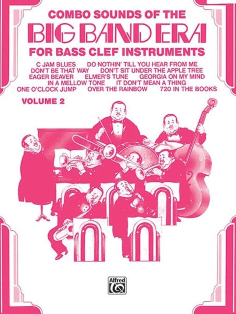 Combo Sounds of the Big Band Era Volume 2 Bass Clef Instruments