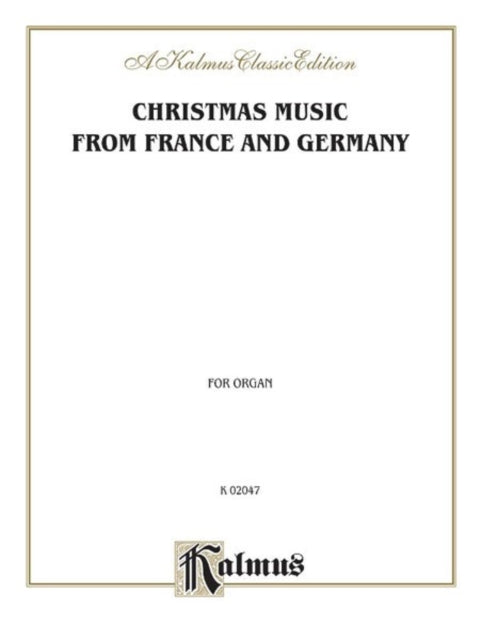 Christmas Music from France and Germany Kalmus Edition