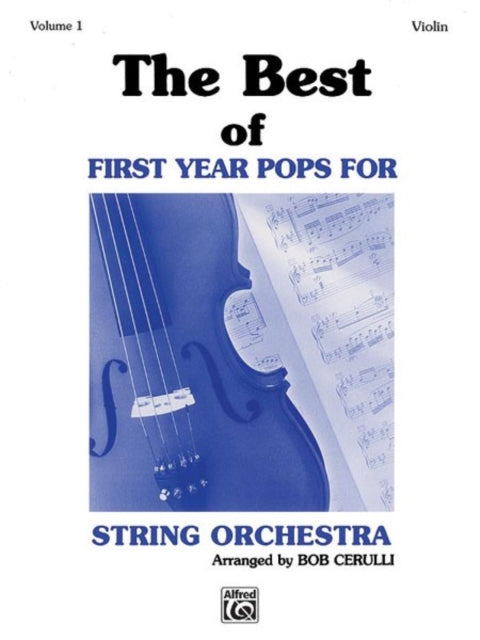 The Best of First Year Pops for String Orch Vol 1 Violin