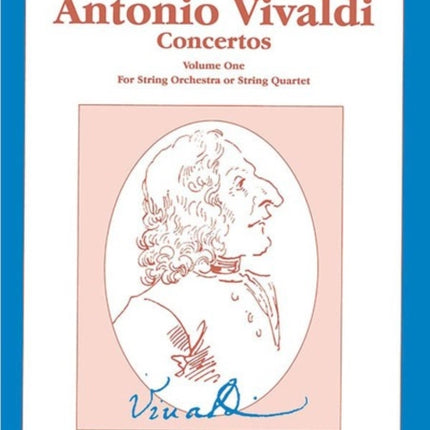 The Best of Antonio Vivaldi Concertos Volume One For String Orchestra or String Quartet 1