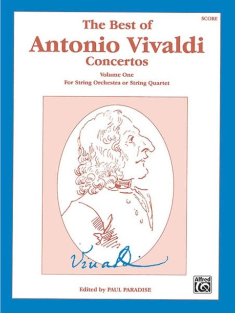 The Best of Antonio Vivaldi Concertos Volume One For String Orchestra or String Quartet 1