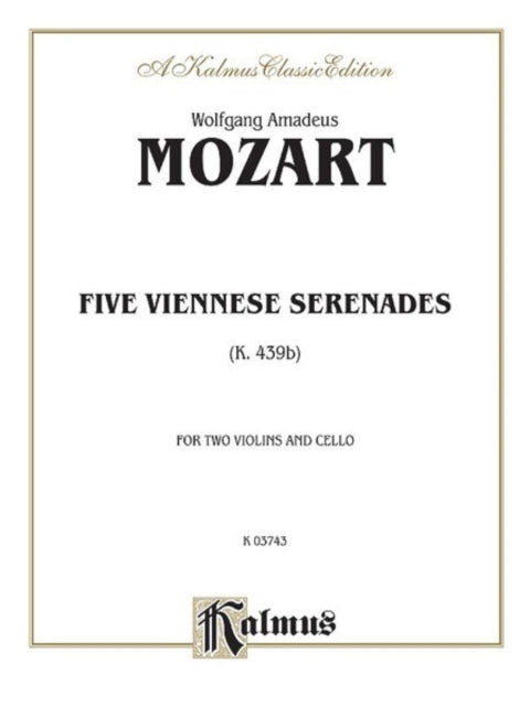 Five Viennese Serenades K 439b Kalmus Edition