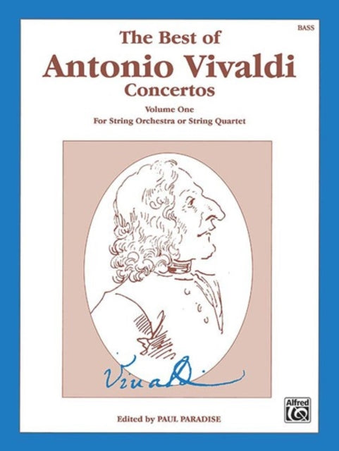 The Best of Antonio Vivaldi Concertos Volume One For String Orchestra or String Quartet 1