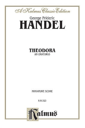 Handel Theodora 1730s Satb with Saattb Soli German English Language Edition Miniature Score Kalmus Edition