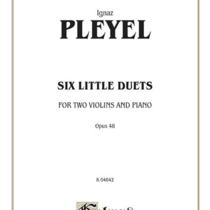 Six Little Duets Op 48 Kalmus Edition