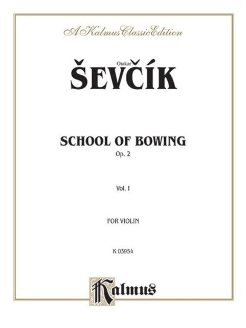 School of Bowing Op 2 Volume I 1 Kalmus Edition