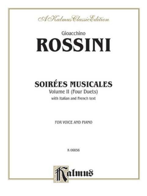 Soirees Musicales Volume II 4 Duets Nos 1  2 for 2 Sopranos No 3 for Soprano  Tenor No 4 for Tenor  Bass Octavo Size IF French  Edition OctavoSize Book Kalmus Edition