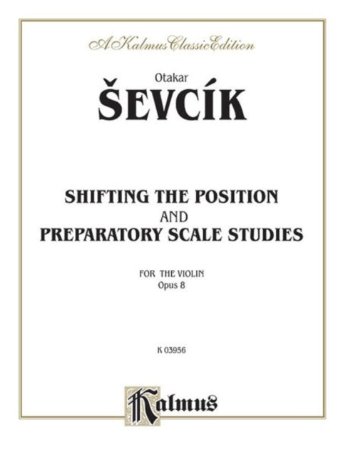 Shifting Position and Prep Scale Studies Op 8 Kalmus Edition