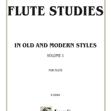 Flute Studies in Old and Modern Styles Volume I 1 Kalmus Edition