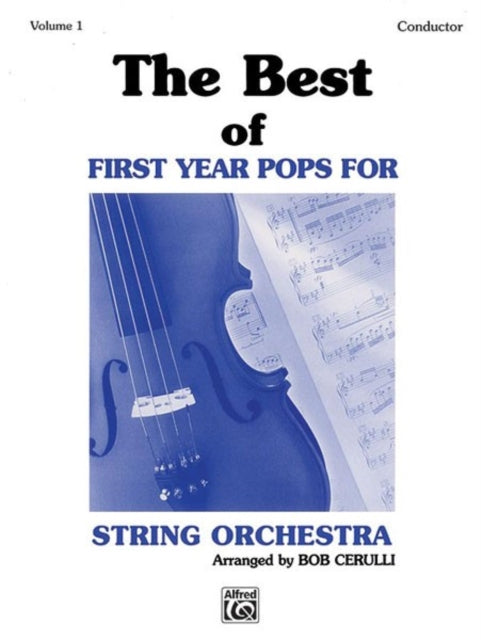 The Best of First Year Pops for String Orch Vol 1 Conductor