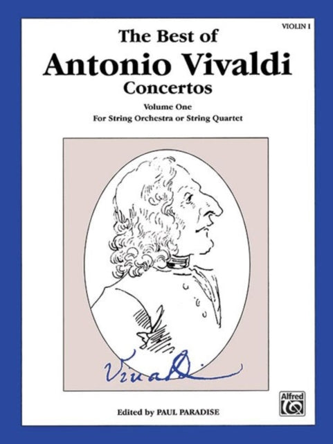 The Best of Antonio Vivaldi Concertos Volume One For String Orchestra or String Quartet 1