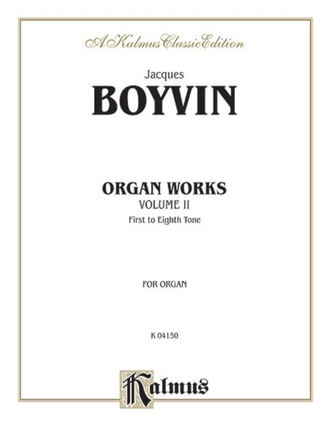 Organ Works Volume II 2 Kalmus Edition