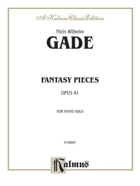 Fantasy Pieces Op 41 For Piano Solo Kalmus Classic Editions