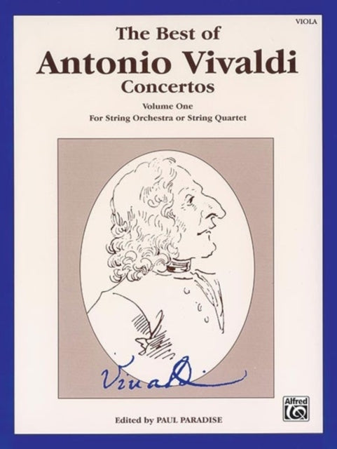 The Best of Antonio Vivaldi Concertos Volume One For String Orchestra or String Quartet 1