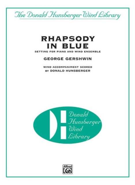 Rhapsody in Blue Setting for Piano and Wind Ensemble Donald Hunsberger Wind Library