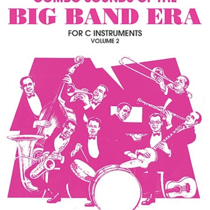 Combo Sounds of the Big Band Era Volume 2 C Instruments