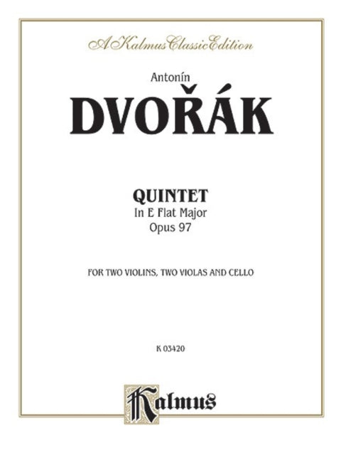 String Quintet in EFlat Major Op 97 For Two Violins Two Violas and Cello Kalmus Edition