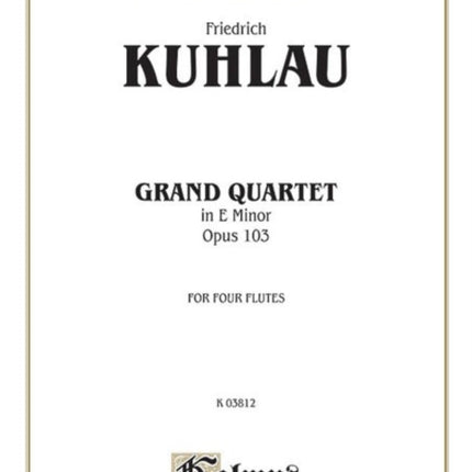 Grand Quartet in E Minor Op 103 Kalmus Edition