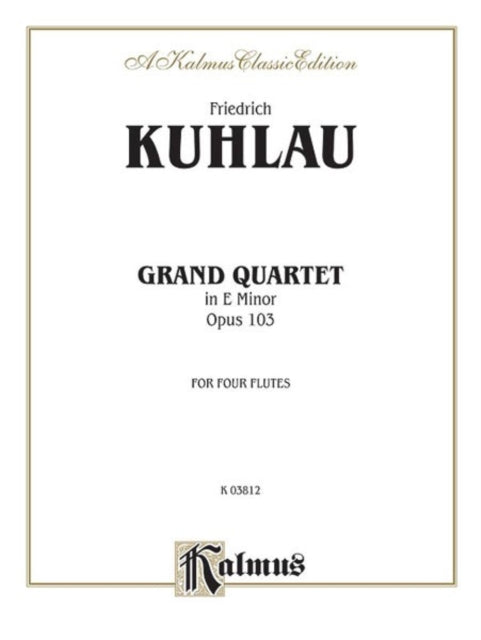 Grand Quartet in E Minor Op 103 Kalmus Edition