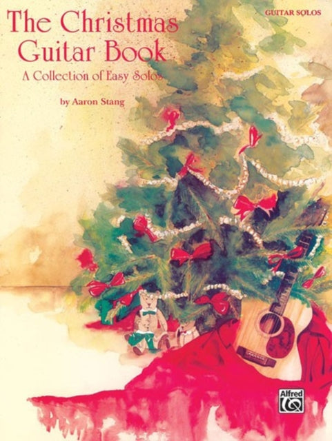 The Christmas Guitar Book A Collection of Easy Solos