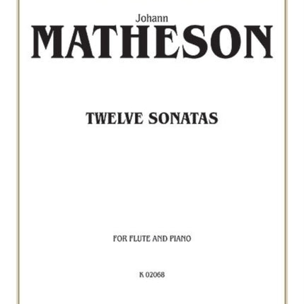 Twelve Sonatas For Flute Kalmus Edition