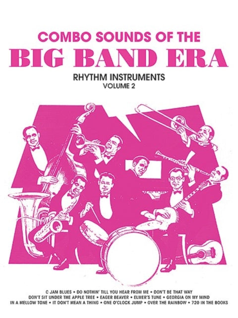 Combo Sounds of the Big Band Era Volume 2 Rhythm Instruments