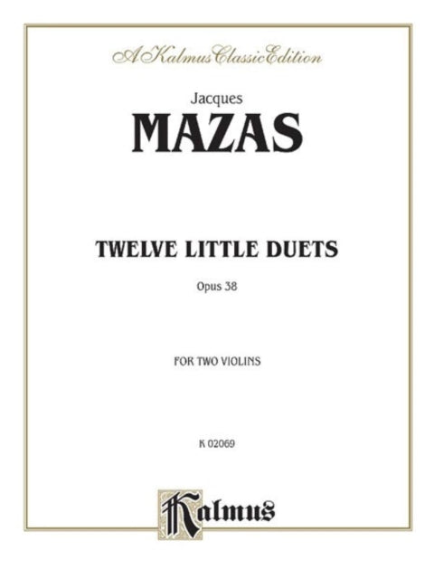 Twelve Little Duets Op 38 Kalmus Edition