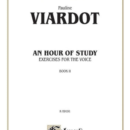 An Hour of Study Volume II Exercises for the Voice 2 Kalmus Edition