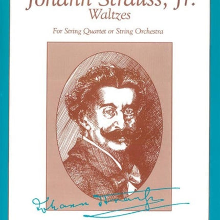 The Best of Johann Strauss, Jr. Waltzes (for String Quartet or String Orchestra): 1st Violin