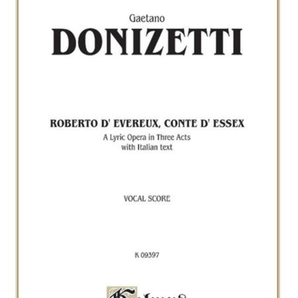 Roberto Devereux Italian Language Edition Vocal Score Kalmus Edition