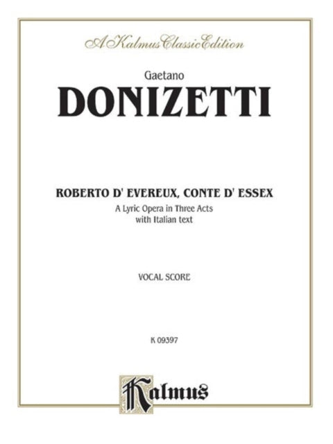 Roberto Devereux Italian Language Edition Vocal Score Kalmus Edition